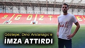 Göztepe, Dino Arslanagic’e imza attırdı