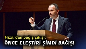 Hızal’dan bağış çıkışı: Önce eleştiri şimdi bağış!