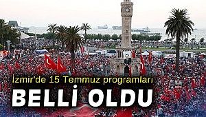 İzmir'de 15 Temmuz programları belli oldu