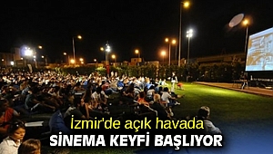 İzmir'de açık havada sinema keyfi başlıyor