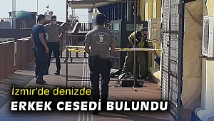İzmir'de denizde erkek cesedi bulundu