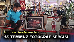 İzmir'de Jandarmadan 15 Temmuz fotoğraf sergisi