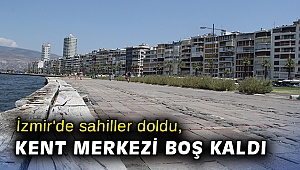 İzmir'de sahiller doldu, kent merkezi boş kaldı