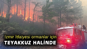 İzmir İtfaiyesi ormanlar için teyakkuz halinde