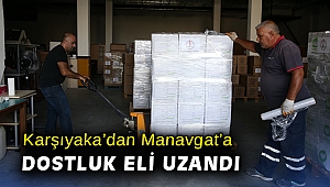 Karşıyaka’dan Manavgat’a dostluk eli uzandı