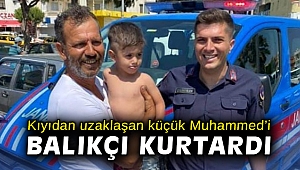 Kıyıdan uzaklaşan küçük Muhammed'i balıkçı kurtardı