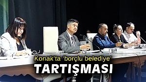 Konak’ta ‘borçlu belediye’ tartışması