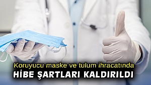 Koruyucu maske ve tulum ihracatında hibe şartları kaldırıldı