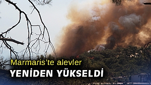 Marmaris’te alevler yeniden yükseldi