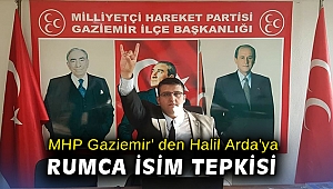 MHP Gaziemir' den Halil Arda'ya Rumca isim tepkisi
