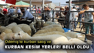 Ödemiş’te kurban satış ve kurban kesim yerleri belli oldu