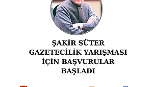Şakir Süter Gazetecilik Yarışması’na başvurular başladı