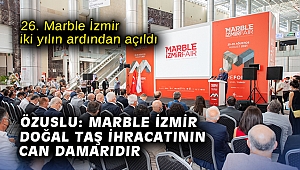 26. Marble İzmir iki yılın ardından açıldı