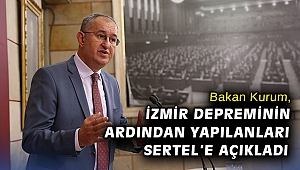 Bakan Kurum, İzmir depreminin ardından yapılanları Sertel’e açıkladı