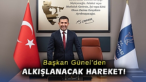 Başkan Günel’den alkışlanacak hareket!