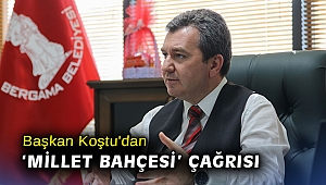 Başkan Koştu'dan 'Millet Bahçesi' çağrısı