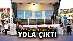 Bornova’da “Etkinlik Tırı” yola çıktı
