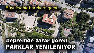 Büyükşehir, depremde zarar gören parkları yeniliyor