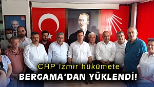CHP İzmir, hükümete Bergama'dan yüklendi!