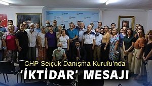 CHP Selçuk, Danışma Kurulu Toplantısında buluştu