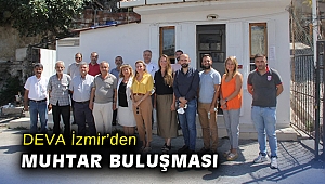 DEVA İzmir’den muhtar buluşması