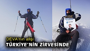 DEVA'nın afişi Türkiye’nin zirvesinde