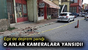 Ege’de deprem paniği… O anlar kameralara yansıdı!