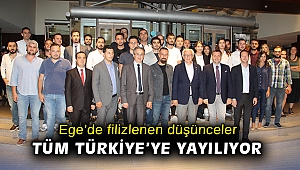 Ege’de filizlenen düşünceler tüm Türkiye’ye yayılıyor