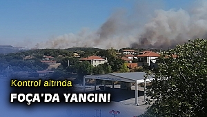 Foça yangını kontrol altına alındı