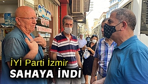 İYİ Parti İzmir, sahaya indi
