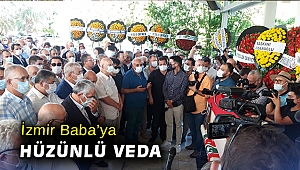 İzmir Baba’ya hüzünlü veda