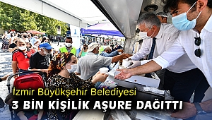 İzmir Büyükşehir Belediyesi 3 bin kişilik aşure dağıttı