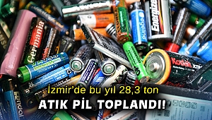 İzmir’de bu yıl 28,3 ton atık pil toplandı!