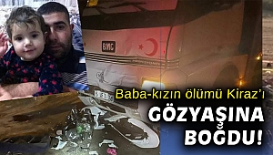 İzmir’deki feci kazada hayatını kaybeden baba ve kızı defnedildi