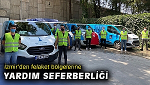 İzmir’den Artvin, Adana ve Muğla’ya destek