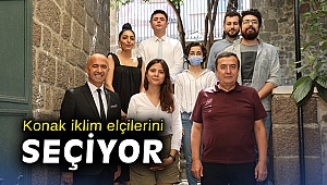 Konak iklim elçilerini seçiyor