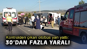 Kontrolden çıkan otobüs yan yattı: 30’dan fazla yaralı