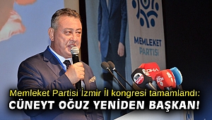 Memleket Partisi İzmir İl Kongresi tamamlandı: Cüneyt Oğuz yeniden başkan!