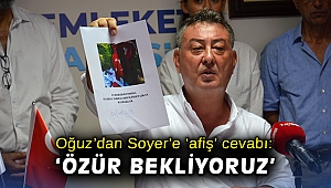 Oğuz’dan Soyer’e ‘afiş’ cevabı: ‘Özür bekliyoruz’