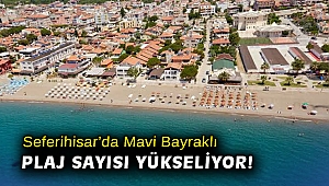 Seferihisar’da Mavi Bayraklı plaj sayısı yükseliyor!