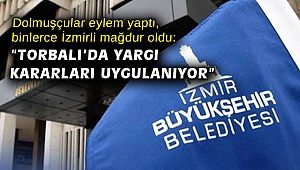 Torbalı'da yargı kararları uygulanıyor