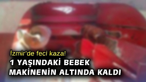 Yem karma makinesinin altında kalan 1 yaşındaki bebek hayatını kaybetti