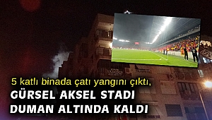 5 katlı binada çatı yangını çıktı, Gürsel Aksel Stadı duman altında kaldı