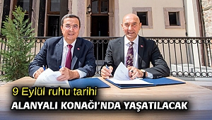 9 Eylül ruhu tarihi Alanyalı Konağı’nda yaşatılacak