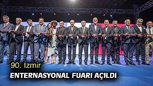 90. İzmir Enternasyonal Fuarı açıldı