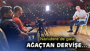 “Ağaçtan Dervişe” Narlıdere’de gala yapıyor!