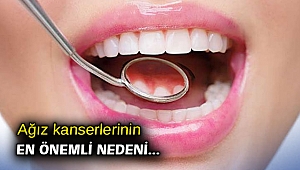 Ağız kanserlerinin en önemli nedeni...
