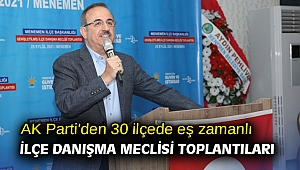 AK Parti'den 30 ilçede eş zamanlı İlçe Danışma Meclisi Toplantıları