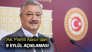 AK Partili Nasır'dan 9 Eylül açıklaması