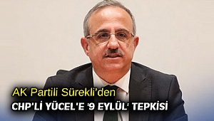 AK Partili Sürekli’den CHP’li Yücel’e '9 Eylül' tepkisi